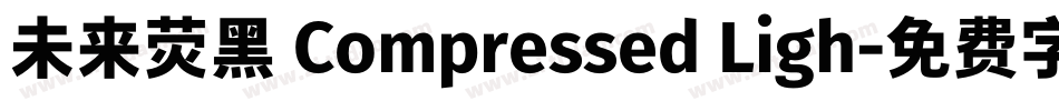 未来荧黑 Compressed Ligh字体转换